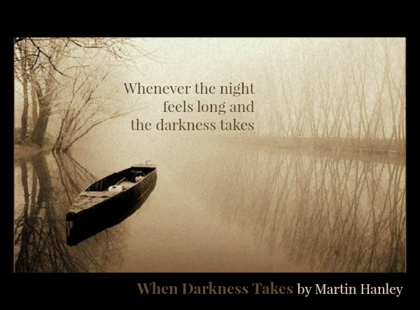 Whenever Darkness Takes